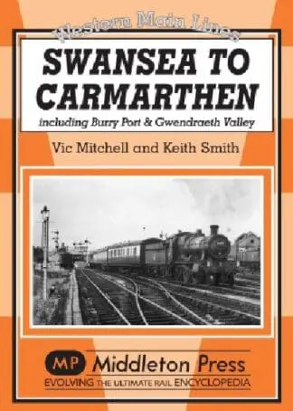Western Main Lines: Swansea to Carmarthen
