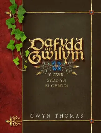 Dafydd Ap Gwilym – Y Gŵr sydd yn ei Gerddi