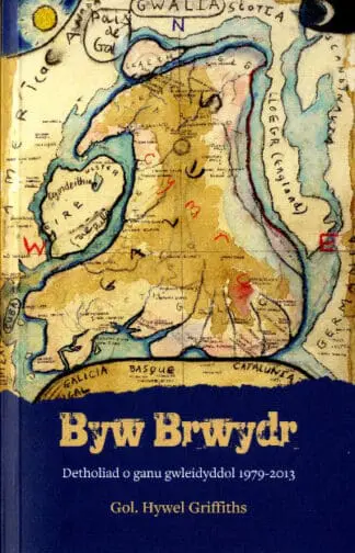 Byw Brwydr – Detholiad o Ganu Gwleidyddol 1979-2013