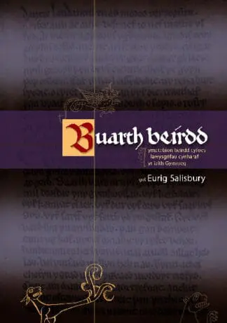 Buarth Beirdd – Ymatebion Beirdd Cyfoes i Lawysgrifau Cynharaf yr Iaith Gymraeg