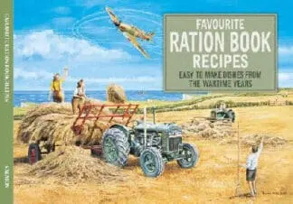 Favourite Ration Book Recipes – Easy to Make Dishes from the Wartime Years