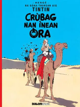 Tintin: Crùbag Nan Ìnean Òra (Gaelic)