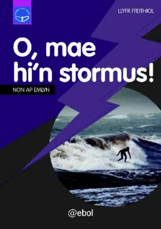 Cyfres Dysgu Difyr: O, Mae Hi’n Stormus
