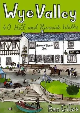 Wye Valley – 40 Hill and Riverside Walks
