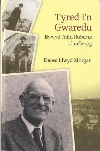 Tyred I’n Gwaredu – Bywyd John Roberts Llanfwrog