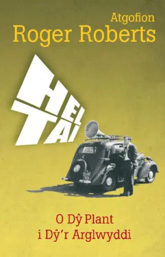 Hel Tai – O Dŷ Plant i Dŷ’r Arglwyddi