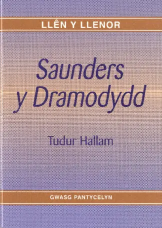 Llên y Llenor: Saunders y Dramodydd