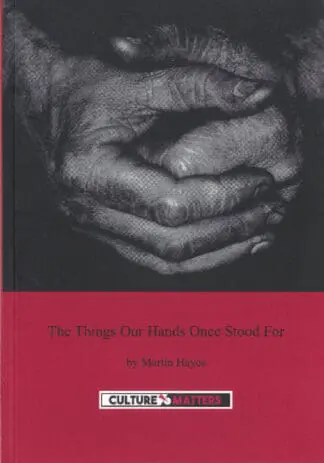 Things Our Hands Once Stood For, The