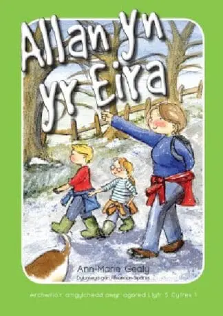 Archwilio’r Amgylchedd Awyr Agored – Cyfres 1: 5. Allan yn yr Eira