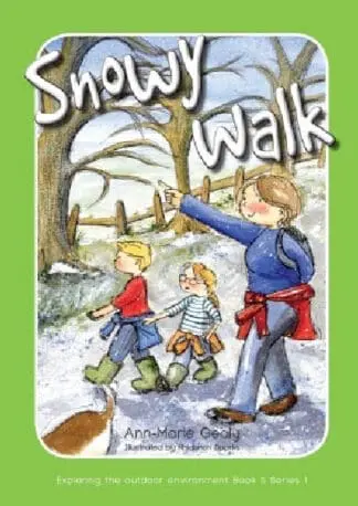 Exploring the Outdoor Environment – Series 1: 5. Snowy Walk