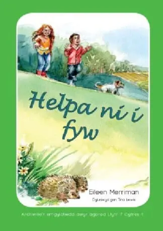 Archwilio’r Amgylchedd Awyr Agored – Cyfres 1: 7. Helpa Ni i Fyw