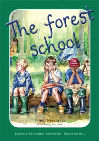 Exploring the Outdoor Environment in the Foundation Phase – Series 2: Forest School, The