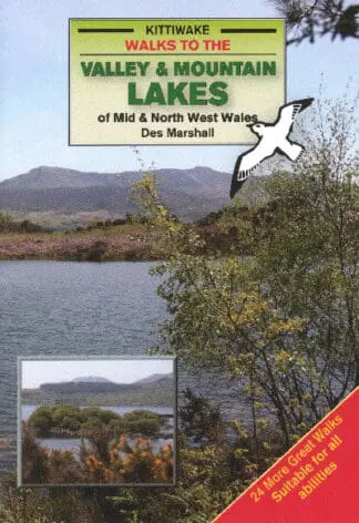 Walks to the Valley & Mountain Lakes of Mid & North West Wales