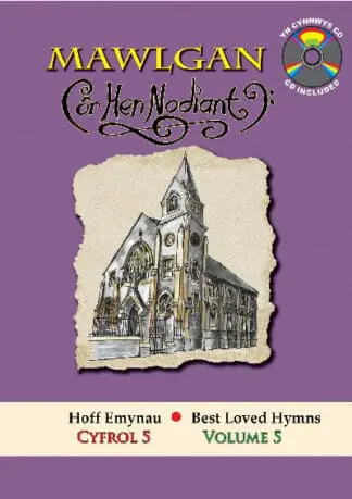 Cyfres Hoff Emynau: 5. Mawlgan – Côr Hen Nodiant