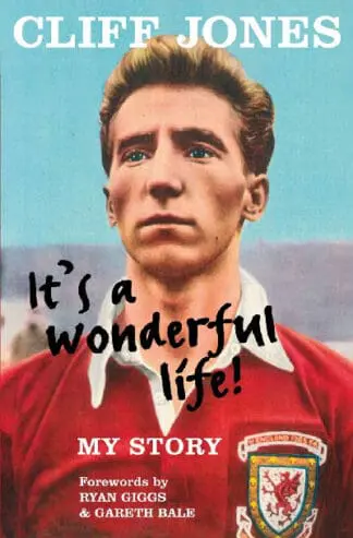 Cliff Jones – It’s a Wonderful Life! My Story