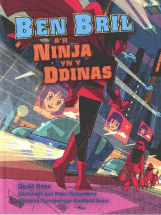Ben Bril a’r Ninja yn y Ddinas