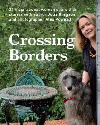 Crossing Borders – 21 Inspirational Women Share Their Stories