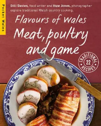 Flavours of Wales: Meat, Poultry and Game