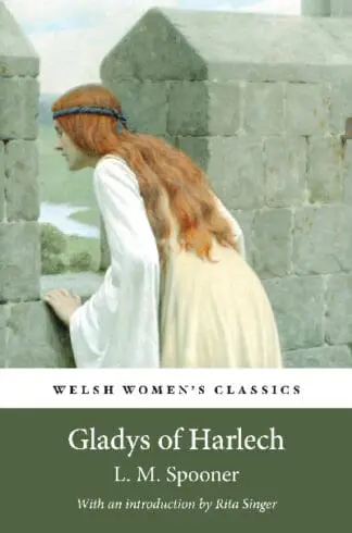 Welsh Women’s Classics: Gladys of Harlech
