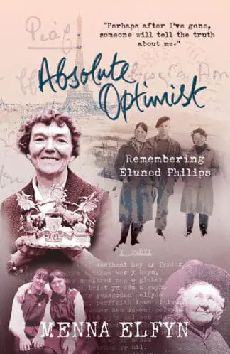 Absolute Optimist – Remembering Eluned Phillips