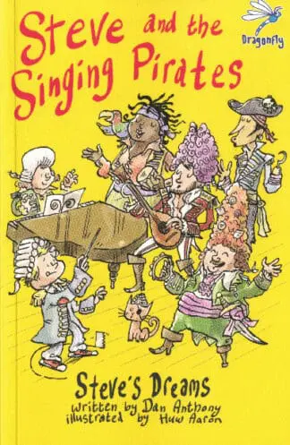 Steve’s Dreams: Steve and the Singing Pirates