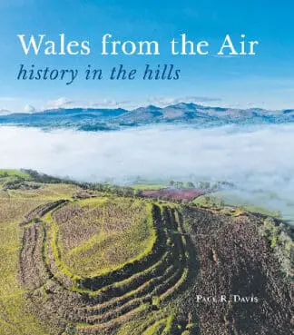Wales from the Air – History in the Hills