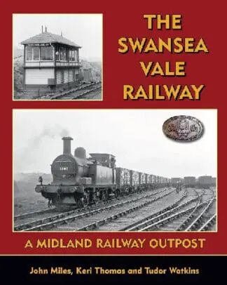 The Swansea Vale Railway – A Midland Railway Outpost