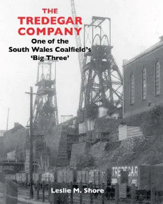Tredegar Company, The – One of the South Wales Coalfield’s ‘Big Three’