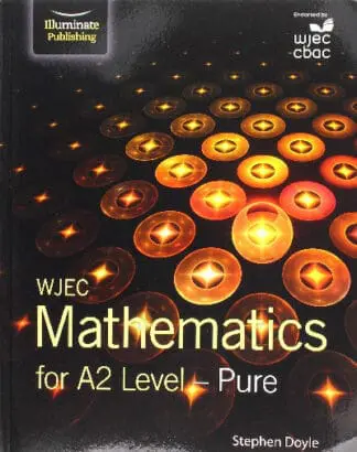 Wjec Mathematics for A2 Level – Pure