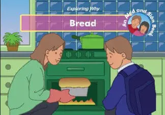 Exploring Why: Bread
