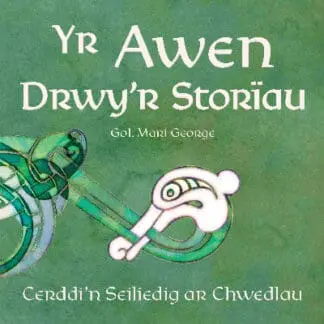 Yr Awen Drwy’r Storïau – Cerddi’n Seiliedig ar Chwedlau