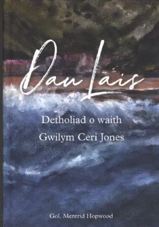 Dau Lais: Detholiad o Waith Gwilym Ceri Jones