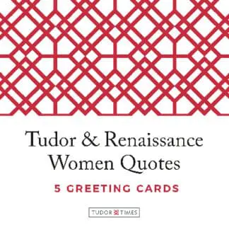 Tudor Times Greeting Cards Women Quotes