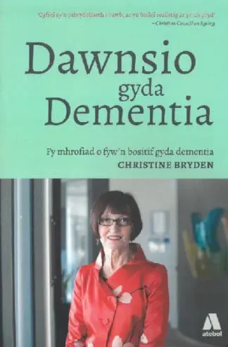 Darllen yn Well: Dawnsio gyda Dementia – Fy Mhrofiad o Fyw’n Bositif gyda Dementia