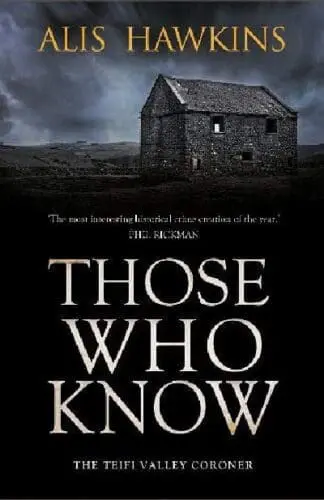 Those Who Know – The Teifi Valley Coroner Series