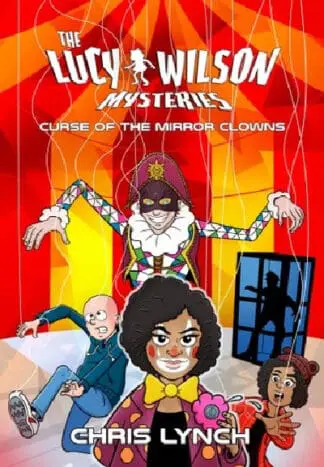The Lucy Wilson Mysteries: Curse of the Mirror Clowns