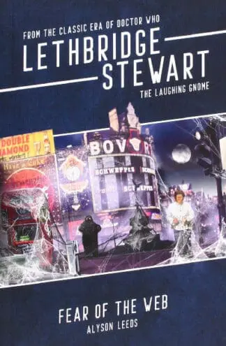 Lethbridge-Stewart: The Laughing Gnome – Fear of the Web