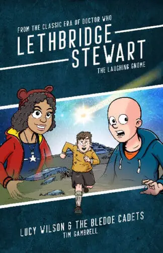 Lethbridge-Stewart: The Laughing Gnome / Lucy Wilson & the Bledoe Cadets
