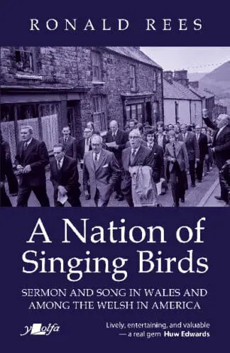 A Nation of Singing Birds – Sermon and Song in Wales and Among the Welsh