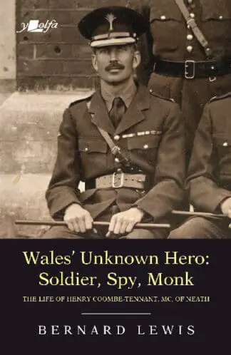 Wales’ Unknown Hero – Soldier, Spy, Monk