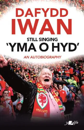 Still Singing ‘Yma o Hyd’: An Autobiography