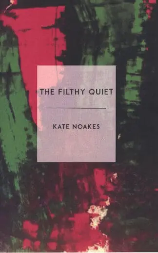 Filthy Quiet, The