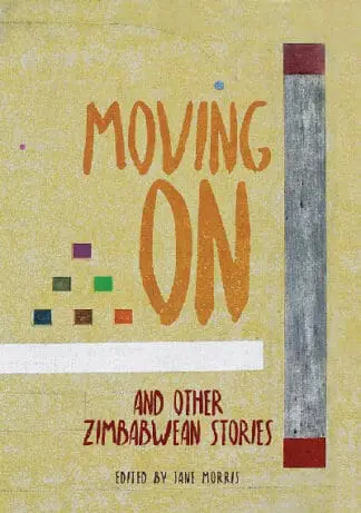 Moving on and Other Zimbabwean Stories