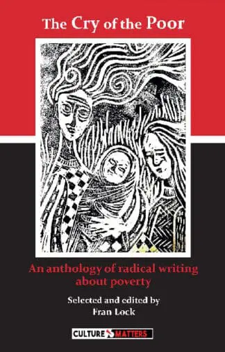 Cry of the Poor, The – An Anthology of Radical Writing About Poverty