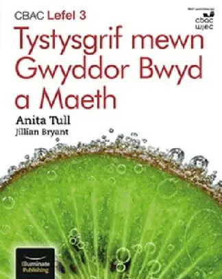 CBAC Lefel 3 Tystysgrif Mewn Gwyddor Bwyd a Maeth