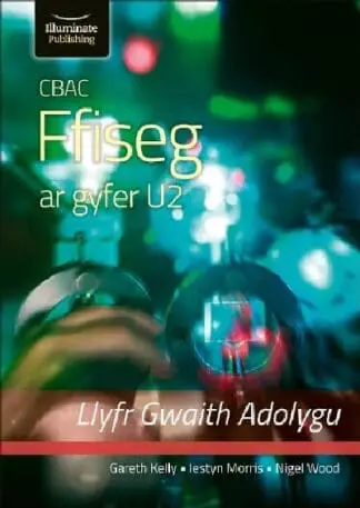 CBAC Ffiseg U2 – Llyfr Gwaith Adolygu