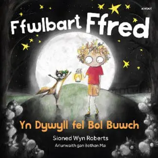 Ffwlbart Ffred: Yn Dywyll fel Bol Buwch