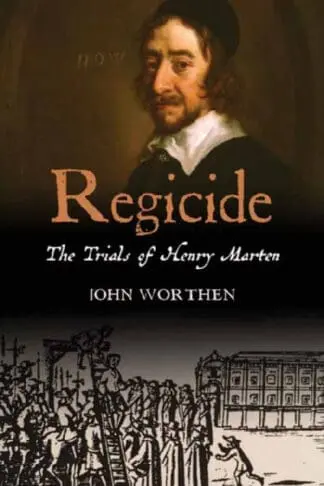 Regicide – The Trials of Henry Marten