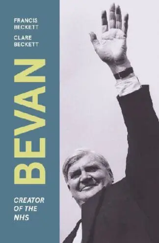 Bevan – Creator of the NHS