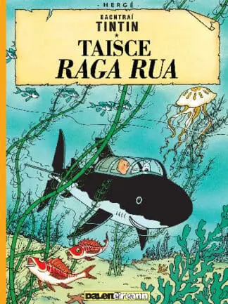 Tintin: Taisce Raga Rua (Tintin in Irish)